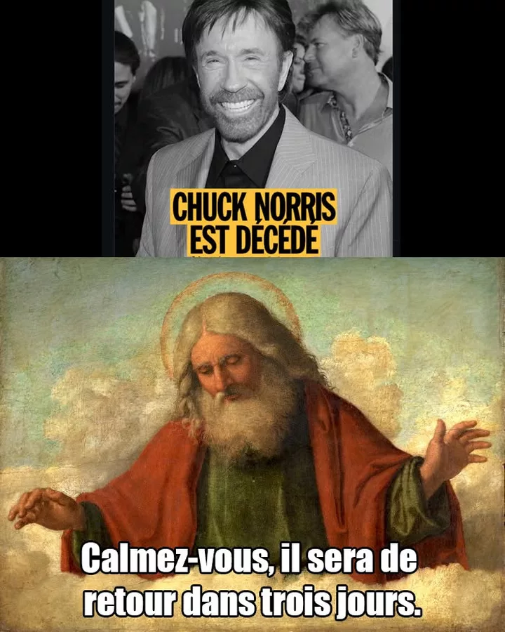 Chuck Norris est mort, Dieu demande juste trois jours de patience
